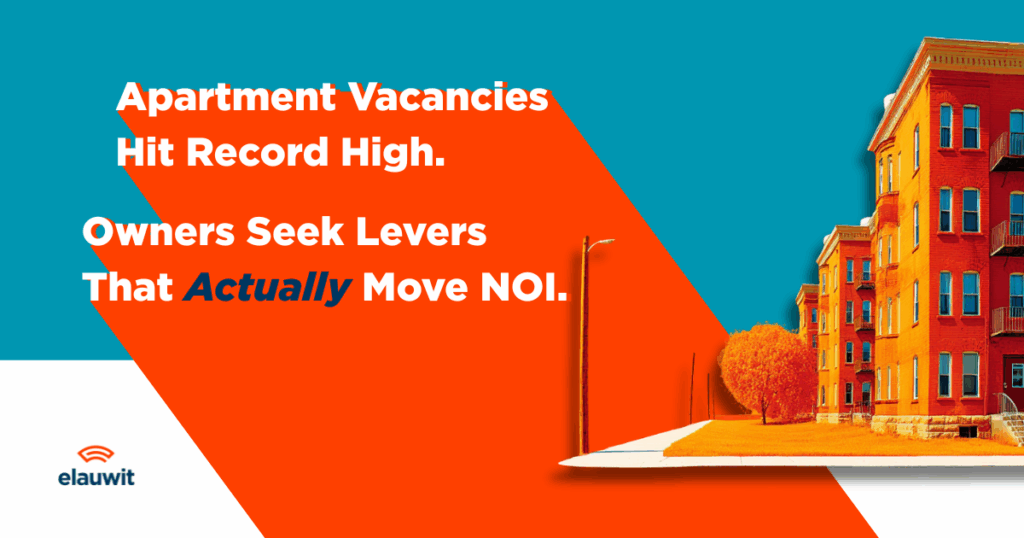 Elauwit Multifamily WiFi, Article Title Slide "Apartment Vacancies hit Record High. Owners Seek Levers That Actually Work."